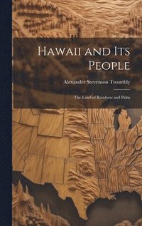 bokomslag Hawaii and Its People