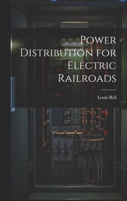 bokomslag Power Distribution for Electric Railroads