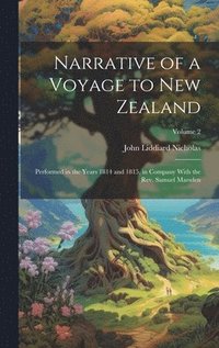 bokomslag Narrative of a Voyage to New Zealand