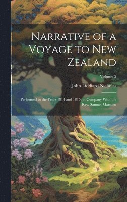 John Liddiard Nicholas - Narrative of a Voyage to New Zealand, Inbunden