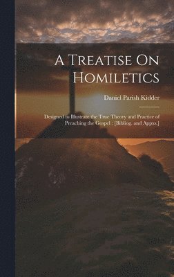 bokomslag A Treatise On Homiletics