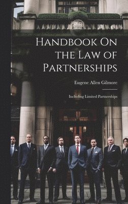 Handbook On the Law of Partnerships 1