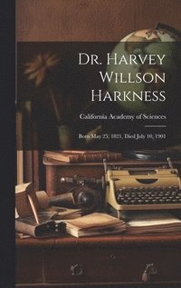 bokomslag Dr. Harvey Willson Harkness