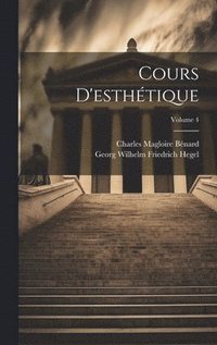 bokomslag Cours D'esthtique; Volume 4