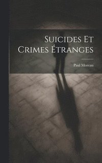 bokomslag Suicides Et Crimes tranges