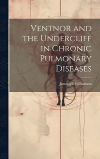 bokomslag Ventnor and the Undercliff in Chronic Pulmonary Diseases