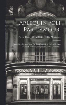 Arlequin Poli Par L'amour, 1