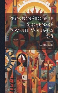 bokomslag Prostonrodnie Slovensk Povesti, Volumes 5-8