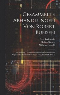 bokomslag Gesammelte Abhandlungen Von Robert Bunsen