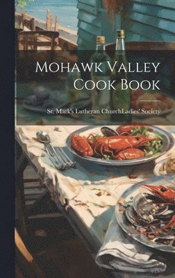 bokomslag Mohawk Valley Cook Book