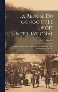 bokomslag La Reprise Du Congo Et Le Droit International