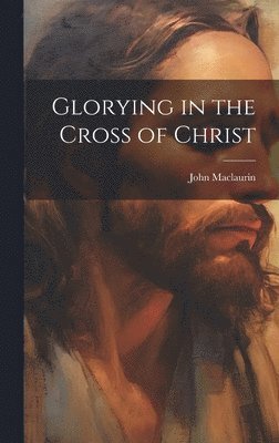 Glorying in the Cross of Christ