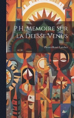 P.H. Memoire Sur La Deesse Venus 1