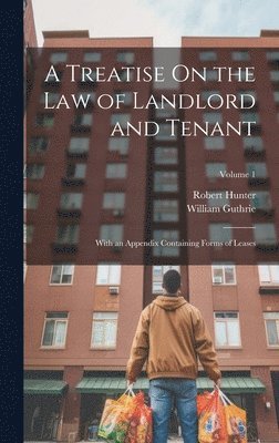 bokomslag A Treatise On the Law of Landlord and Tenant