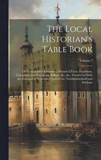 bokomslag The Local Historian's Table Book