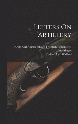 bokomslag Letters On Artillery