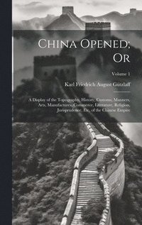 bokomslag China Opened; Or