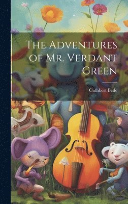 bokomslag The Adventures of Mr. Verdant Green