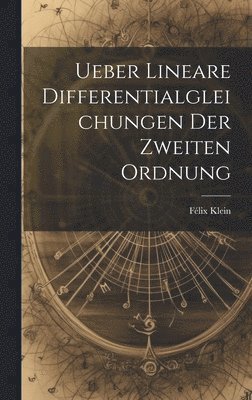 Ueber Lineare Differentialgleichungen Der Zweiten Ordnung