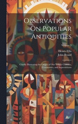 Observations On Popular Antiquities 1