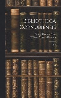 bokomslag Bibliotheca Cornubiensis