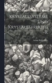 bokomslag Krystallsysteme Und Krystallstructur