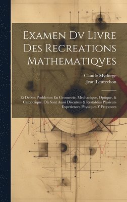 Examen Dv Livre Des Recreations Mathematiqves 1