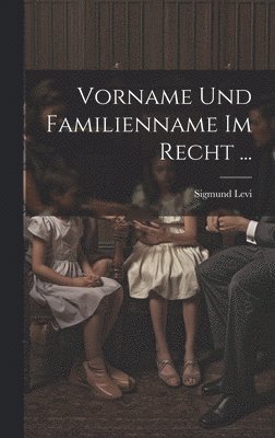 bokomslag Vorname Und Familienname Im Recht ...