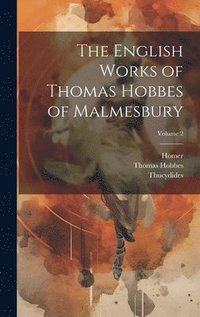 bokomslag The English Works of Thomas Hobbes of Malmesbury; Volume 2