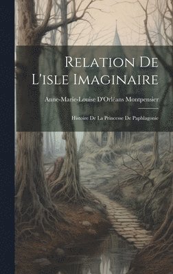 Relation De L'isle Imaginaire 1