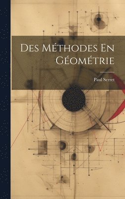 bokomslag Des Méthodes En Géométrie
