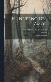bokomslag El Infierno Del Amor