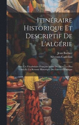 bokomslag Itinraire Historique Et Descriptif De L'algrie