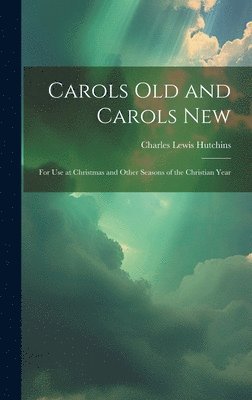 Carols Old and Carols New