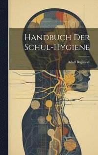 bokomslag Handbuch Der Schul-Hygiene