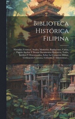 Anonymous - Biblioteca Histórica Filipina, Inbunden