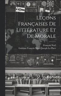 bokomslag Leons Franaises De Littrature Et De Morale