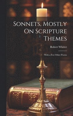 bokomslag Sonnets, Mostly On Scripture Themes