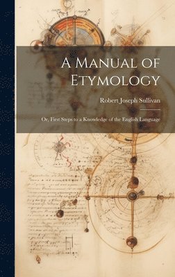 bokomslag A Manual of Etymology