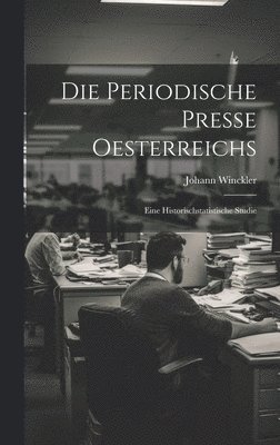 bokomslag Die Periodische Presse Oesterreichs