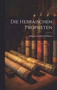 bokomslag Die Hebrischen Propheten