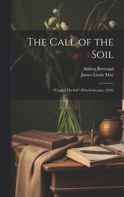 Adrien Bertrand, James Lewis May - Call of the Soil, Inbunden