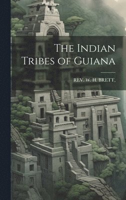 bokomslag Indian Tribes of Guiana