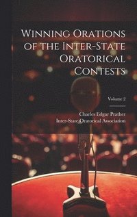 bokomslag Winning Orations of the Inter-State Oratorical Contests; Volume 2
