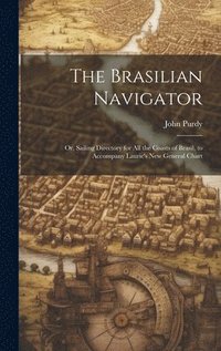 bokomslag The Brasilian Navigator