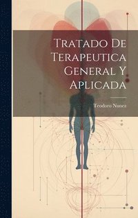 bokomslag Tratado De Terapeutica General Y Aplicada