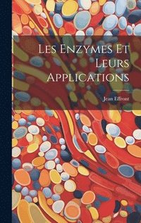 bokomslag Les Enzymes Et Leurs Applications