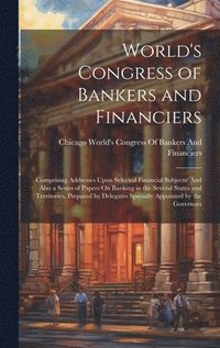 bokomslag World's Congress of Bankers and Financiers
