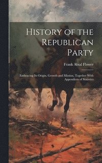 bokomslag History of the Republican Party