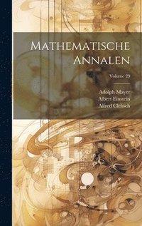 bokomslag Mathematische Annalen; Volume 29